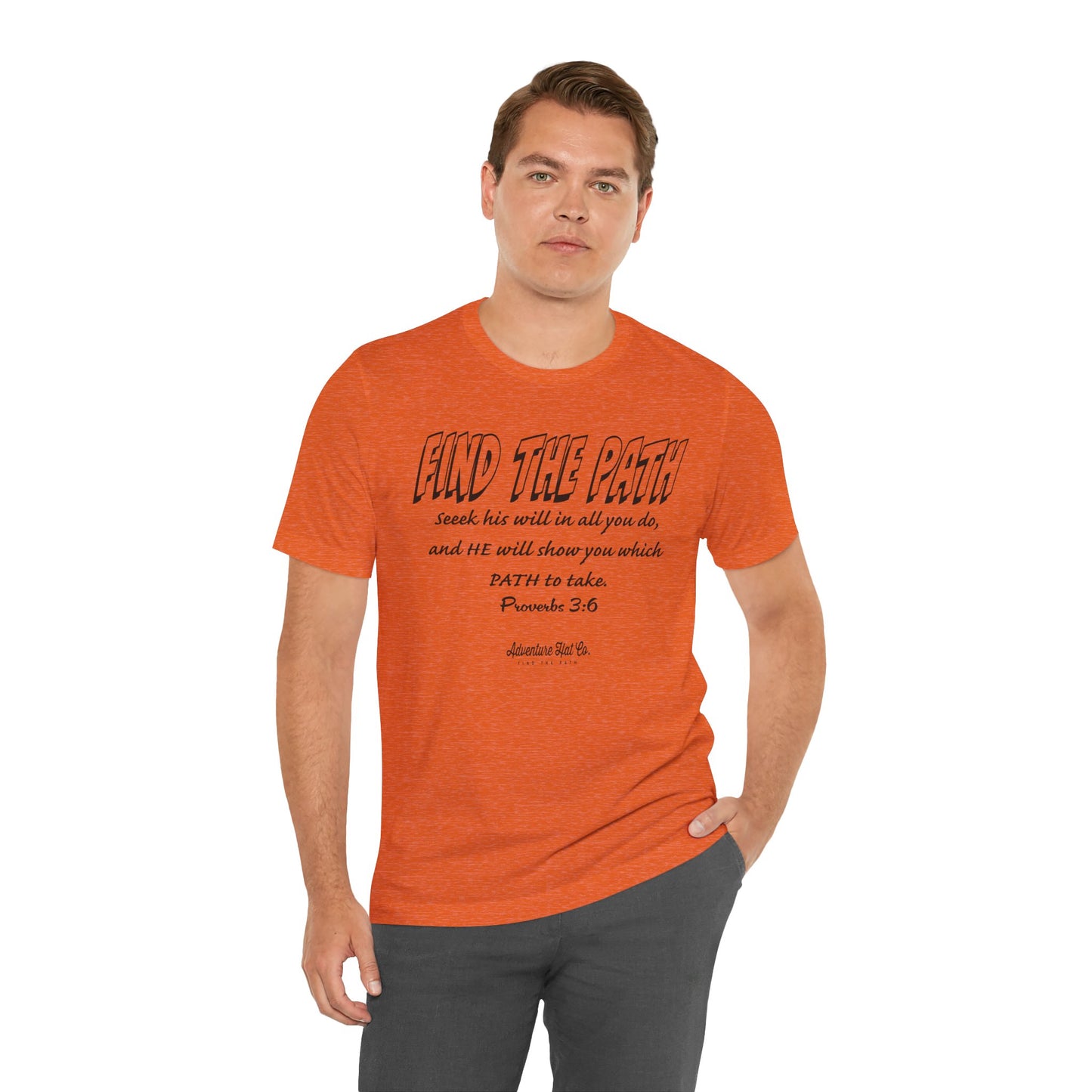 Find the Path T-Shirt - Bible Verse by Adventure Hat Co