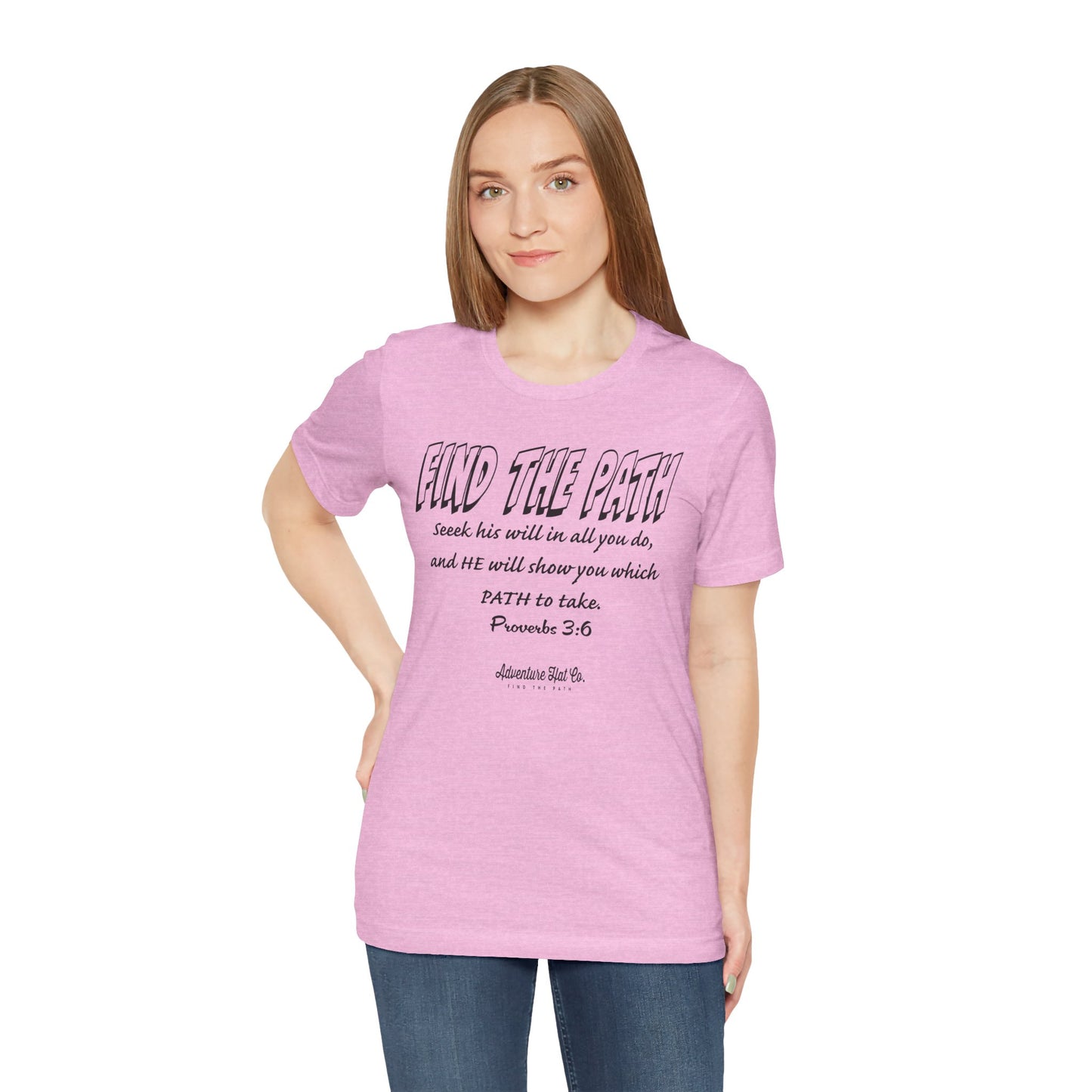 Find the Path T-Shirt - Bible Verse by Adventure Hat Co