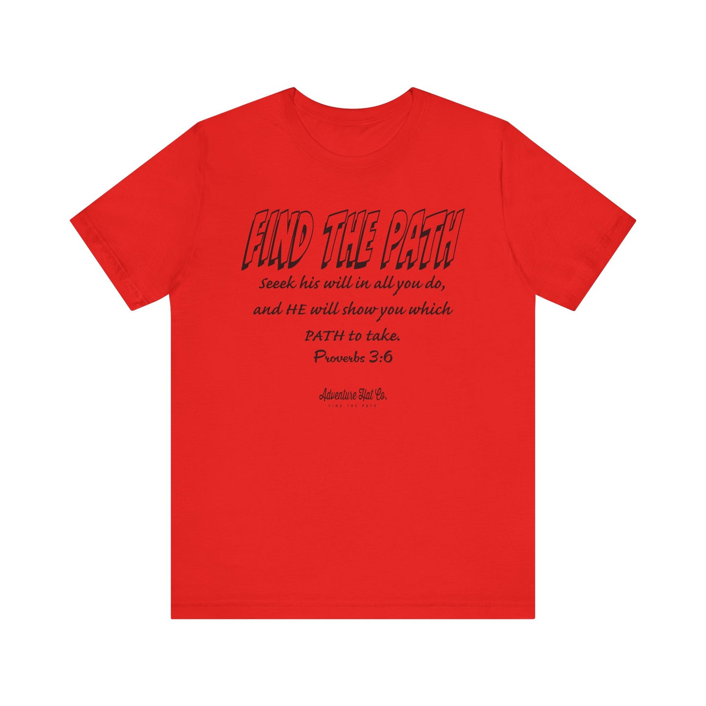 Find the Path T-Shirt - Bible Verse by Adventure Hat Co