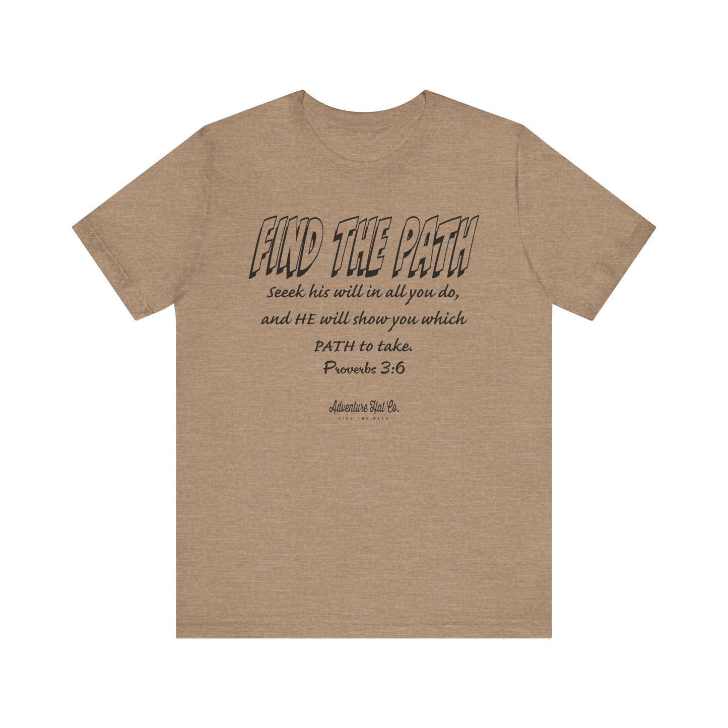 Find the Path T-Shirt - Bible Verse by Adventure Hat Co