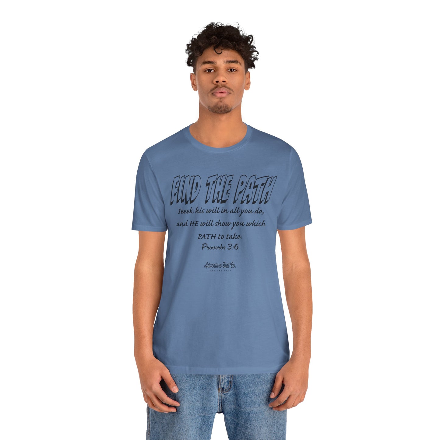 Find the Path T-Shirt - Bible Verse by Adventure Hat Co