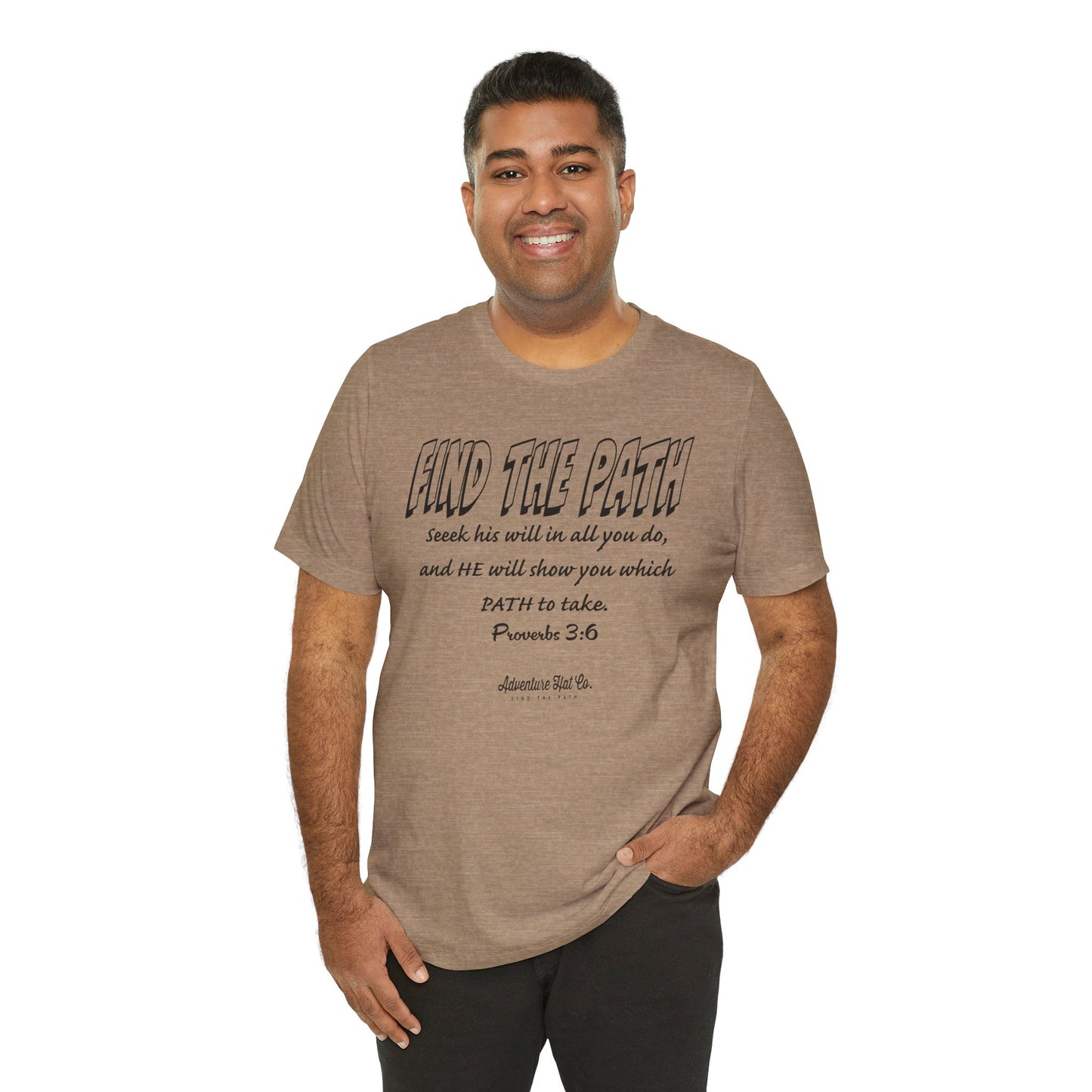 Find the Path T-Shirt - Bible Verse by Adventure Hat Co