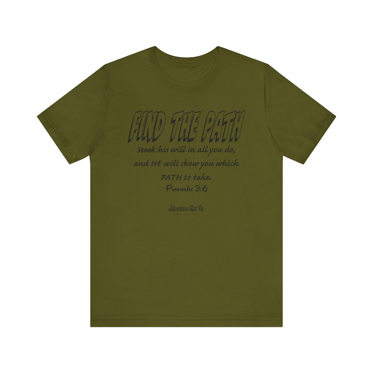 Find the Path T-Shirt - Bible Verse by Adventure Hat Co